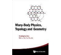 Many-Body Physics, Topology And Geometry