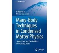 Many-Body Techniques In Condensed Matter Physics