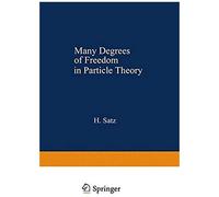 Many Degrees Of Freedom In Particle Theory