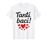 Many Kisses Italian Tanti Baci Cadeau pour hommes, femmes, enfants T-Shirt
