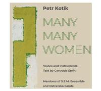 Petr Kotik – Many Many Women (Texte de Gertrude Stein) – CD – Subrosa