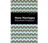 Many Marriages by Sherwood Anderson Sherwood Anderson (Auteur)