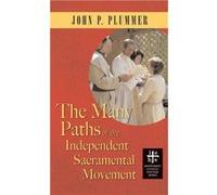 Many Paths of the Independent Sacramental Movement Apocryphile - John P. Plummer - Apocryphile Press - Livre en Anglais John P. PlummerJohn P. Plummer (Auteur)