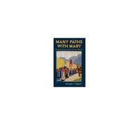 Many Paths With Mary: Popular Piety And The Future Church