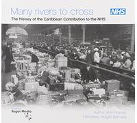 Many rivers to cross: Caribbean people in the NHS 1948-69