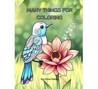 Many Things for Coloring: A Beautiful Coloring Book for Kids and Toddlers with Fun Designs for Creative Learning and Relaxation