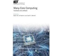 ManyCore Computing Hardware and software by Edited by Bashir M Al Hashimi & Edited by Geoff V Merrett Edited by Bashir M Al Hashimi Edited by Geoff V Merrett (Auteur)
