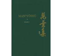 Man'yōshū (Book 5): A New Translation Containing the Original Text, Kana Transliteration, Romanization, Glossing and Commentary