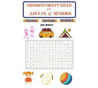 MANYWORD PUZZLES FOR SENIORS AND ADULTS: Crossword Puzzles With Solutions For Boosting Mental Agility, Relaxing, and Finding Clarity