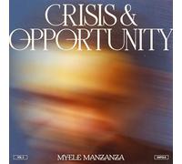 Manzanza,Myele - Crisis & Opportunity Vol.3: Unfold