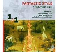 Manze Andrew - Fantastic Style: 17th-Century Violin Music