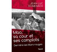 Mao, sa cour et ses complots - Jean-Luc Domenach - Fayard - broché - Essai