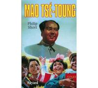 Mao Tsé-Toung - Philip Short - Fayard - broché - Biographie
