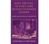 Mao Zedong as Poet and Revolutionary Leader by Edwin C. Vaughan C. Edwin Vaughan, Chunhou Zhang (Auteur)