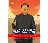 Mao Zedong Mistakes and Comebacks Biography for Kids: Long March Survivor to Chairman of China