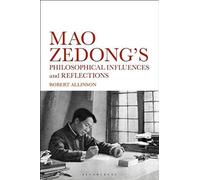 Mao Zedong's Philosophical Influences And Reflections