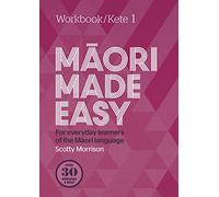 Maori Made Easy Workbook 1/Kete 1