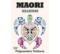 Maori Vol.2 - Meanings: Polynesien Tattoos