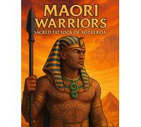 Maori Warriors: Sacred Tattoos of Aotearoa: A Tribal Coloring Book Featuring Maori Warriors, Ta Moko Masks, and Ancient Symbols