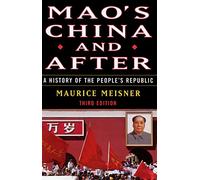 Mao's China and After: A History of the People's Republic, Third Edition