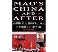 Mao's China and After Maurice Meisner (Auteur)