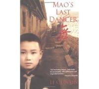 Mao's Last Dancer LI CUNXIN (Auteur)