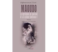 Maoudo: Le mystique au parasol et à la plume lumineuse !