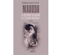 Maoudo Alphousseyni Cissé (Auteur), Moussa Fall (Avant-propos)