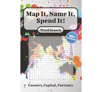 Map It, Name It, Spend It! Word Search: Easy to Read Word Puzzles Print about Countries, their Capitals and Currencies | 6x9 inches, 126 pages | 60+ ... | Perfect for Travel, Holidays, and Downtime
