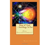 Map of God - Astrology Is For Our Enlightenment
