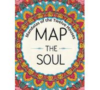 “Map of the Soul: Mandalas of the Twelve Houses”