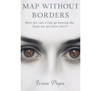 Map Without Borders: How far can a life go beyond the lines we are born into?!