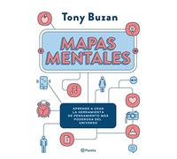 Mapas mentales / Mind Map Mastery: Aprende a usar la herramienta de pensamiento más poderosa del universe / The Complete Guide to Learning and Using the Most Powerful Thinking Tool in the Universe