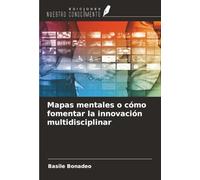 Mapas mentales o cómo fomentar la innovación multidisciplinar