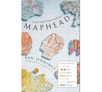 Maphead : La carte du vaste et étrange monde des passionnés de géographie