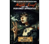 Maple Leaf and the Perfumed Apprentice