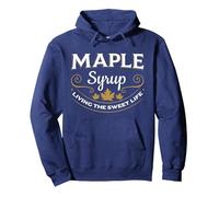 Maple Syrup Living The Sweet Life Canada Petit-déjeuner Sweat à Capuche, Unisexe pour Adultes, Bleu Marine, M