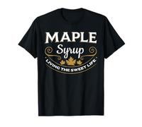 Maple Syrup Living The Sweet Life Canada Petit-déjeuner T-Shirt