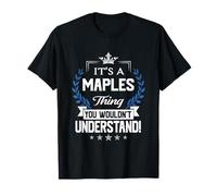 Maples Name - Le nom de Maples Thing que vous ne comprendriez pas T-Shirt