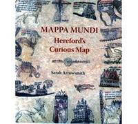 Mappa Mundi Herefords Curious Map by Sarah Arrowsmith Inconnu (Auteur)