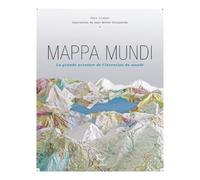 Mappa Mundi - La Grande Aventure De L'invention Du Monde