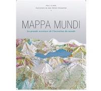 MAPPA MUNDI - La grande aventure de l'invention du monde Paul Claval (Auteur), Jean-Michel Charpentier (Illustration)