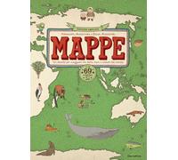 Mappe. Un atlante per viaggiare tra terra, mari e culture del mondo. 69 paesi. Nuova ediz.
