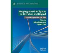Mapping American Spaces in Literature and Beyond: Eastern European Perspectives