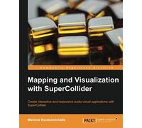 Mapping And Visualization With Supercollider