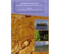 Mapping Doggerland: The Mesolithic Landscapes of the Southern North Sea