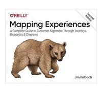 Mapping Experiences by James Kalbach James Kalbach (Auteur)