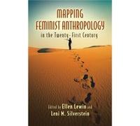 Mapping Feminist Anthropology in the TwentyFirst Century Mapping Feminist Anthropology in the TwentyFirst Century (Auteur)