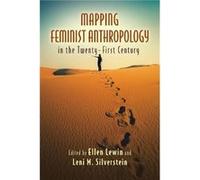 Mapping Feminist Anthropology in the TwentyFirst Century Mapping Feminist Anthropology in the TwentyFirst Century (Auteur)
