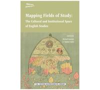 Mapping Fields Of Study: The Cultural And Institutional Space Of English Studies
